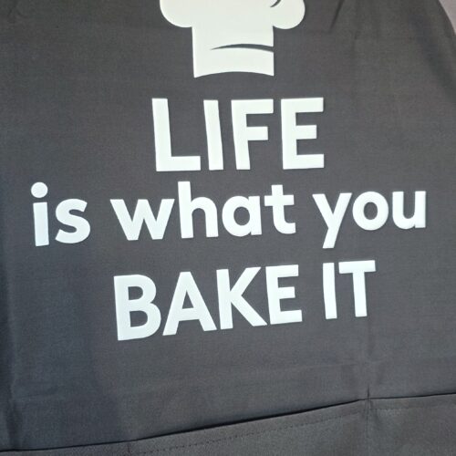 Cooks Apron Life is what you bake it